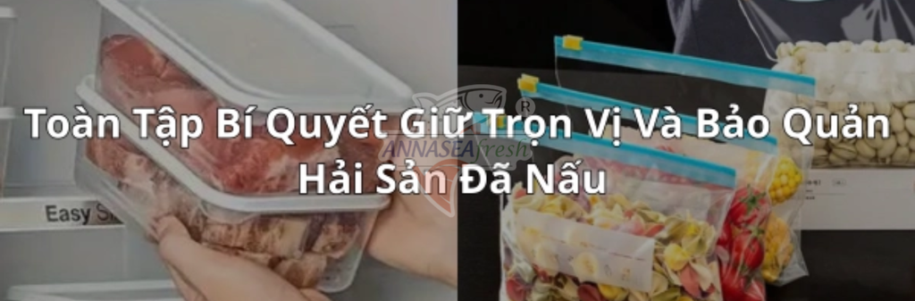 HẢI SẢN ĐÃ NẤU CHÍN BẢO QUẢN ĐƯỢC BAO LÂU?