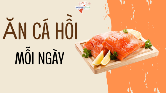 Ăn cá hồi mỗi tuần có tốt không?