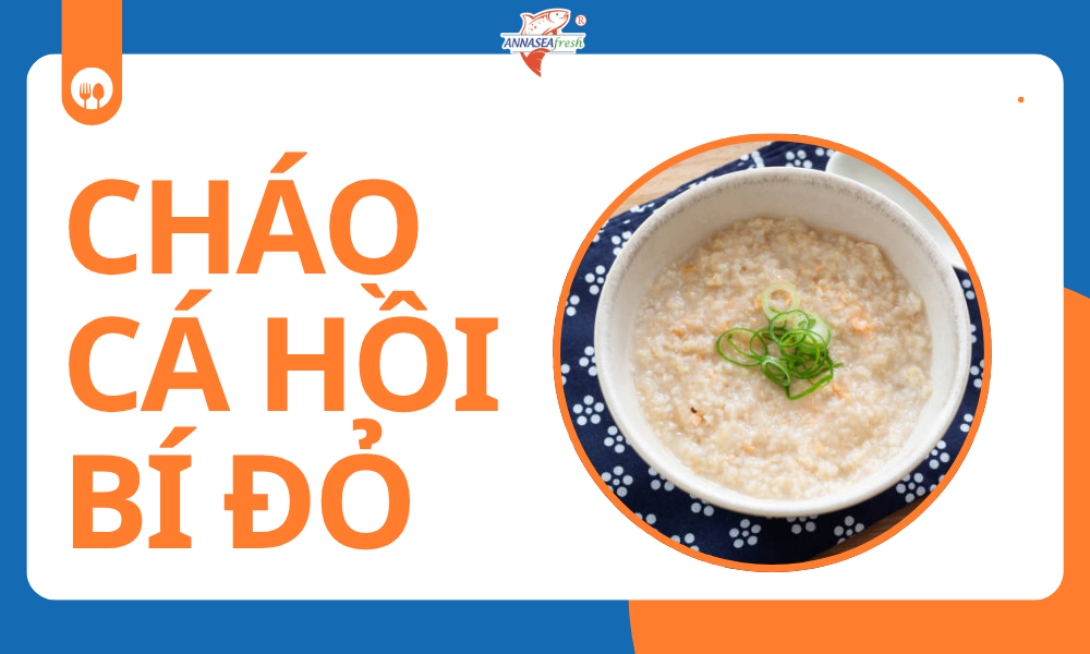 Cháo cá hồi bí đỏ