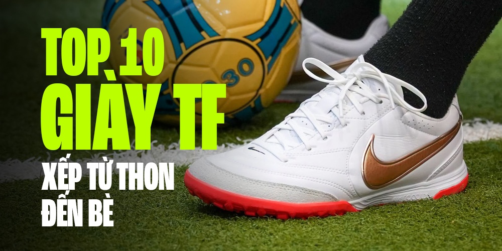 TOP 10 MẪU GIÀY ĐÁ BÓNG SÂN CỎ NHÂN TẠO SẮP XẾP TỪ THON ĐẾN BÈ TẠI THANH HÙNG FUTSAL