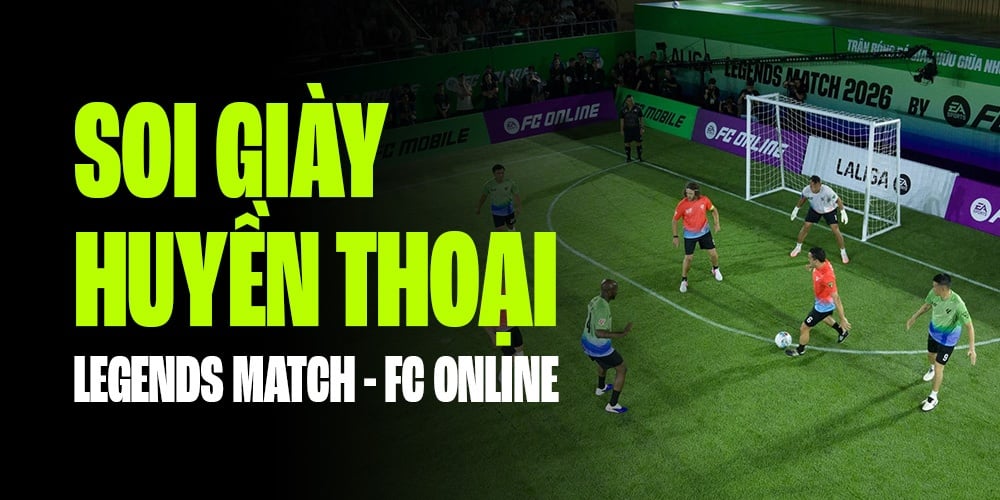 SOI GIÀY LEGENDS MATCH - HUYỀN THOẠI LALIGA MANG GIÀY GÌ?