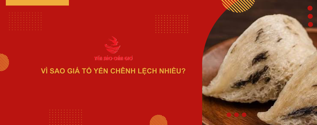 Vì sao giá tổ yến chênh lệch nhiều?