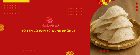 Tổ yến có hạn sử dụng không?