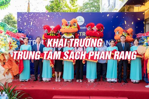 TRUNG TÂM SÁCH PHAN RANG CHÍNH THỨC KHAI TRƯƠNG