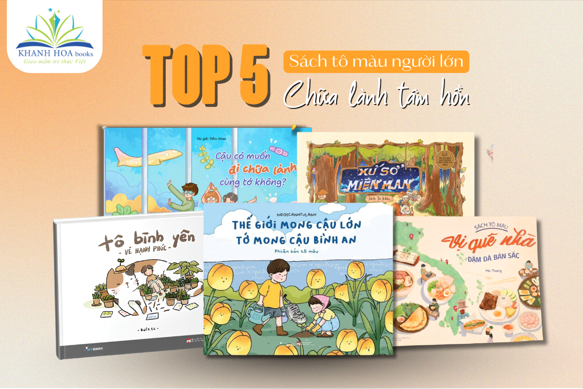 GỢI Ý 5 CUỐN SÁCH TÔ MÀU CHO NGƯỜI LỚN CHỮA LÀNH TÂM HỒN
