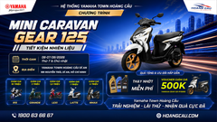 MINI CARAVAN YAMAHA GEAR 125 HYBRID tại YAMAHA TOWN HOÀNG CẦU DĨ AN