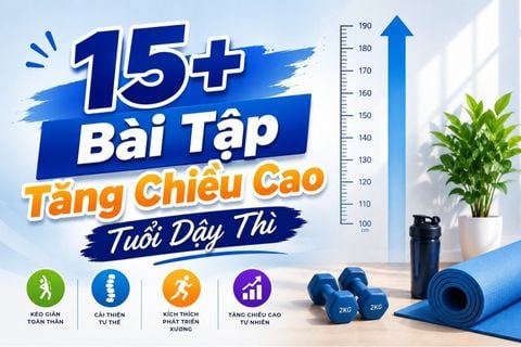 15+ Bài Tập Tăng Chiều Cao Tuổi Dậy Thì Giúp Phát Triển Tối Đa