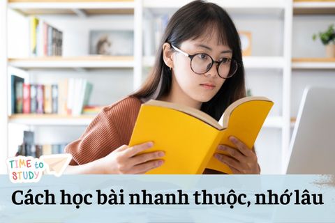 TOP 7+ Cách Học Bài Nhanh Thuộc, Nhớ Lâu Hiệu Quả, Dễ Áp Dụng