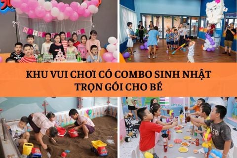 Combo Sinh Nhật Trọn Gói Khu Vui Chơi Nào Tốt?