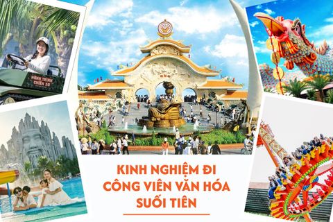 Kinh Nghiệm Đi Công Viên Văn Hóa Suối Tiên Toàn Tập Từ A - Z 2026