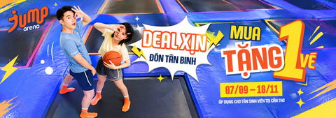 Tân sinh viên Cần Thơ rủ cạ cứng – Mua 1 tặng 1 tại Jump Arena