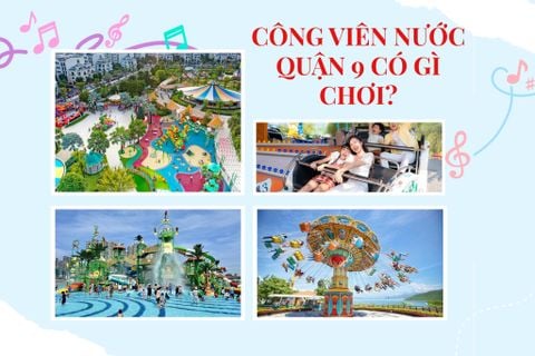 Review Công Viên Nước Quận 9: Có Gì Chơi, Giá Vé Bao Nhiêu?