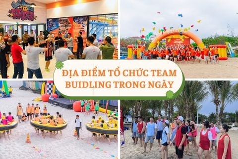 10+ Địa Điểm Team Building Trong Ngày Cực Vui, Gần - Tiện Lợi - Chi Phí Tốt 2026