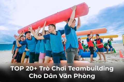 Top Các Trò Chơi Team Building Tại Văn Phòng Vui Nhộn Nhất 2026