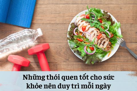15 Thói Quen Tốt Cho Sức Khỏe Nên Duy Trì Mỗi Ngày