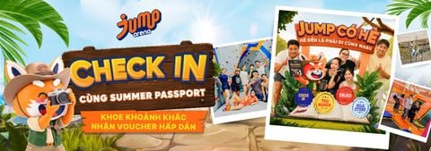 Check-in Summer Passport – Lưu Giữ Khoảnh Khắc Hè, Nhận Voucher Trải Nghiệm Từ Jump Arena