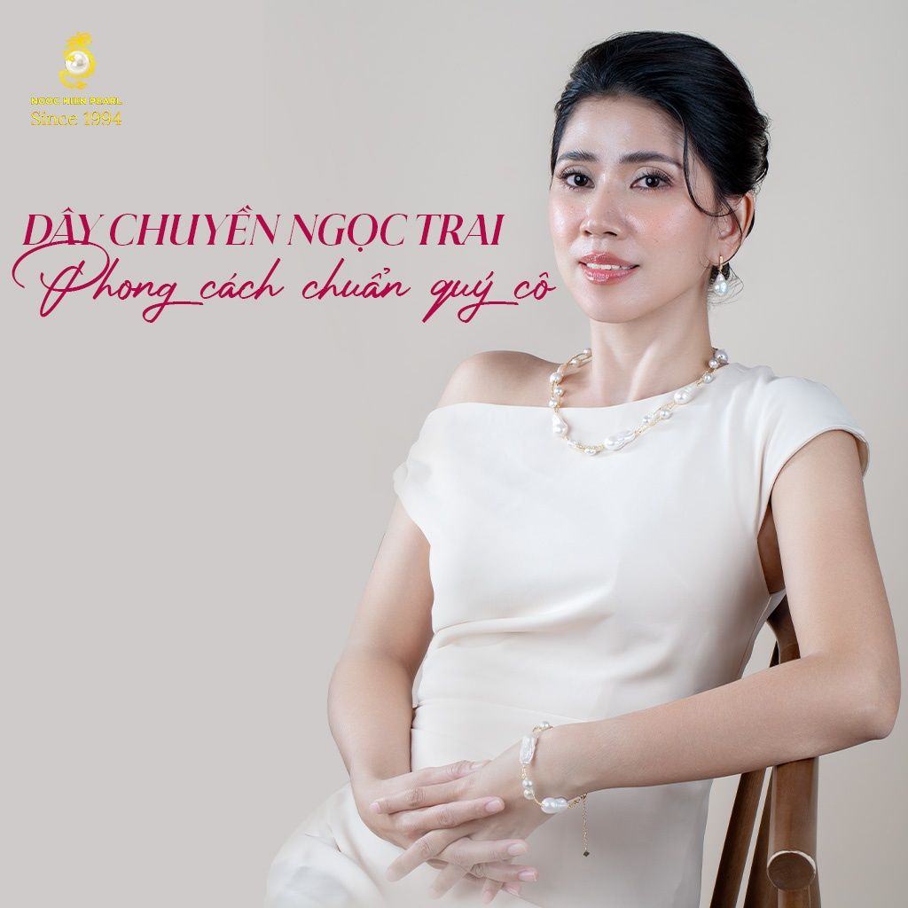 Dây chuyền ngọc trai cao cấp – Phong cách thời thượng của phái đẹp