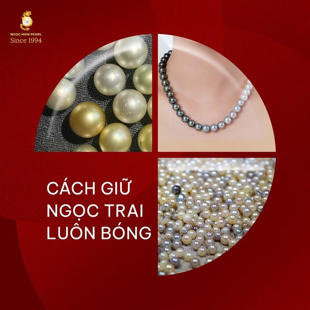 Cách giữ ngọc trai luôn bóng – Bí quyết lưu giữ vẻ đẹp đại dương