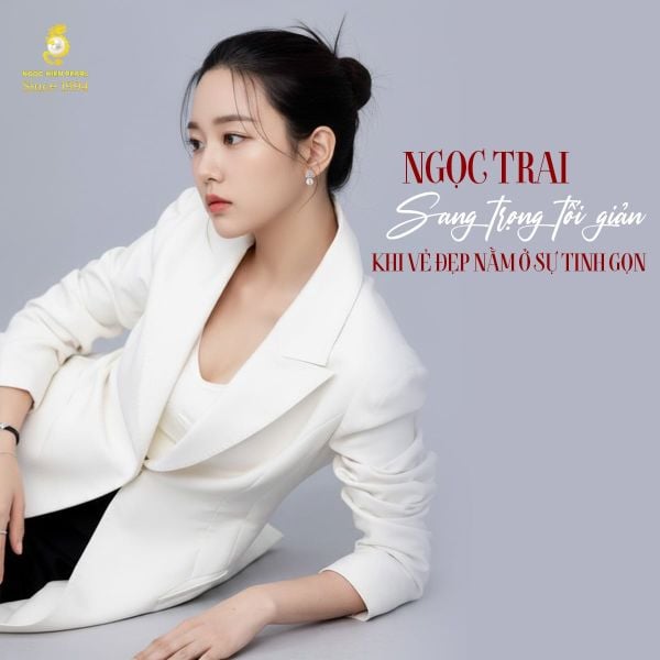 Ngọc trai sang trọng tối giản – khi vẻ đẹp nằm ở sự tinh gọn