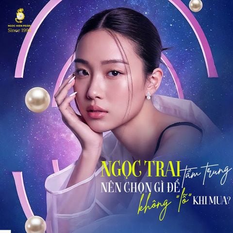 Ngọc trai tầm trung nên chọn gì để không “lỗ” khi mua?