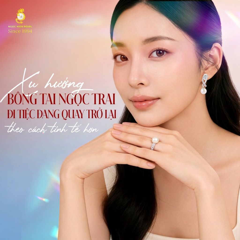 Xu hướng bông tai ngọc trai đi tiệc đang quay trở lại theo cách tinh tế hơn
