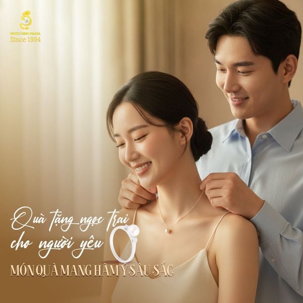 Quà tặng ngọc trai cho người yêu: Món quà mang hàm ý sâu sắc