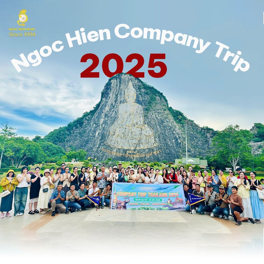 Ngọc Hiền Company Trip 2025 – Gắn Kết, Thấu Hiểu Và Thành Công
