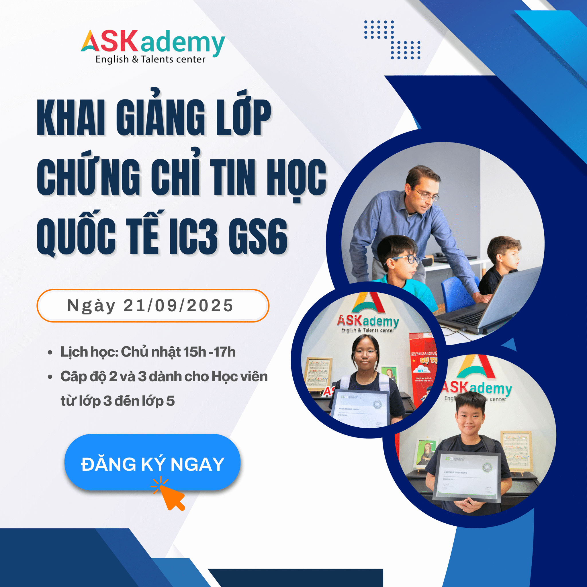 CHIÊU SINH LỚP IC3 GS6 - KHAI GIẢNG NGÀY 21/09/2025