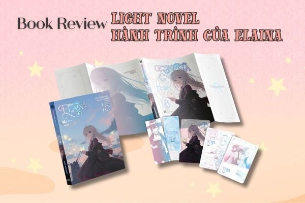 Review Light Novel Hành Trình Của Elaina - Tập 18: Chuyến Phiêu Lưu Mới Của Phù Thuỷ Tro Tàn!