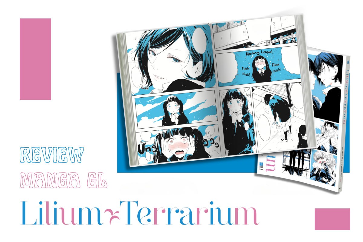 Review Manga GL Lilium & Terrarium: Tình Yêu Học Đường Đa Màu Sắc