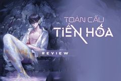 Review Toàn Cầu Tiến Hóa Tập 2: Tiểu Thuyết Đam Mỹ Hệ Thống Đáng Đọc