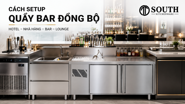 Cách setup quầy bar đồng bộ cho khách sạn, nhà hàng, bar và lounge