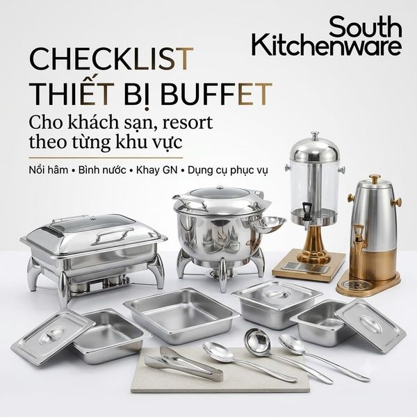 Checklist thiết bị buffet cho khách sạn, resort theo từng khu vực