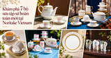 Khám phá 7 bộ sưu tập hoàn toàn mới tại Noritake Vietnam