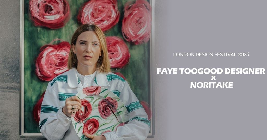 [Noritake] - Thương hiệu sứ di sản Nhật Bản tham gia London Design Festival 2025 cùng nhà thiết kế Faye Toogood