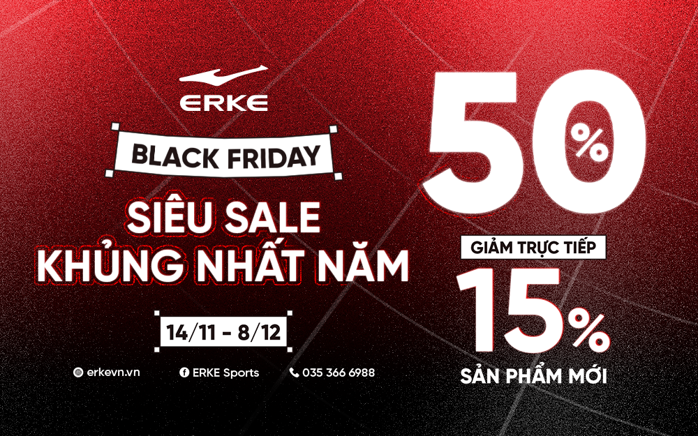 GIAI ĐOẠN BÙNG NỔ BLACK FRIDAY TẠI ERKE SPORTS