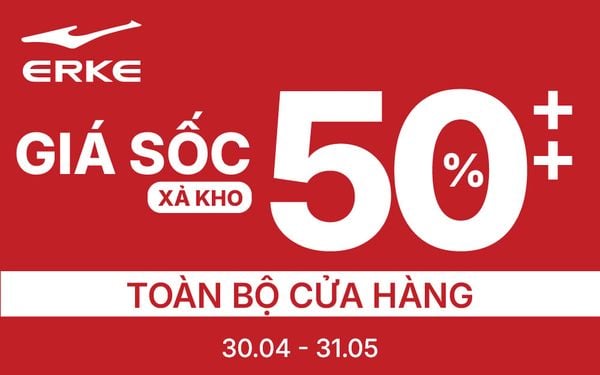 ERKE GIẢM GIÁ SỐC 50% TOÀN BỘ CỬA HÀNG HẢI DƯƠNG, HUẾ, HÀ NAM, HƯNG YÊN
