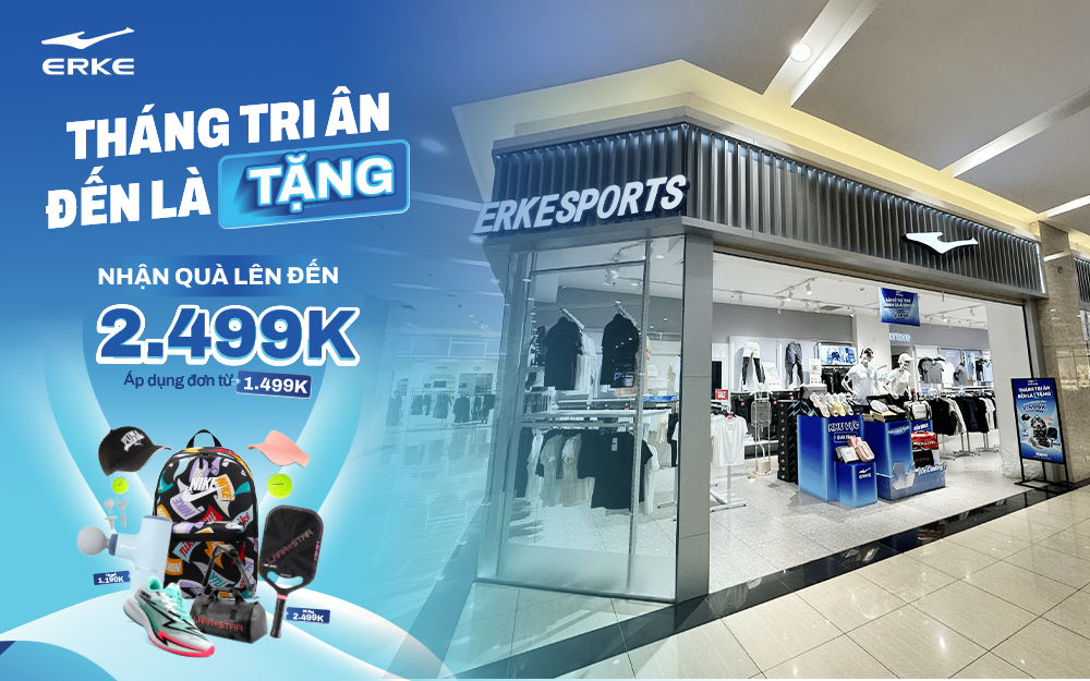 ƯU ĐÃI KHỦNG VÀ QUÀ TẶNG HOT TẠI ERKE SPORTS+