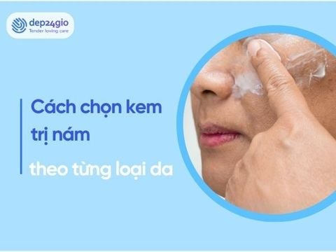 Cách chọn kem trị nám tàn nhang chuẩn cho từng loại da 2026