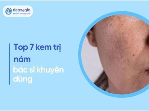 Top 7 kem trị nám tốt nhất hiện nay bác sĩ khuyên dùng 2026