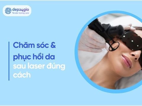 Chăm sóc và phục hồi da sau laser đúng cách