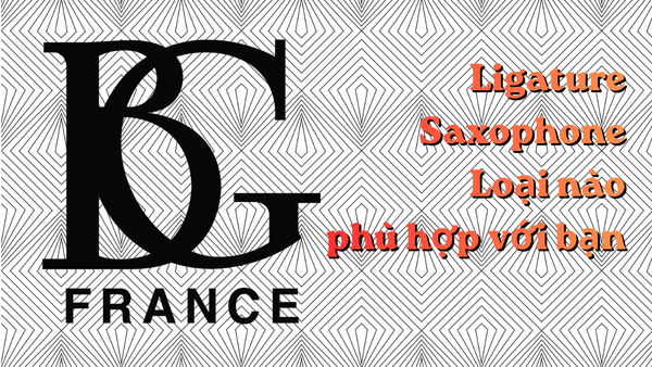 BG Ligatures cho Saxophone: Loại nào phù hợp với bạn?