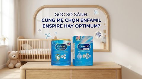 ENFAMIL ENSPIRE VS ENSPIRE OPTIMUM: ĐÂU LÀ "CHÂN ÁI" CHO BÉ YÊU 0-12 THÁNG?