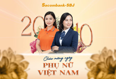 CHÚC MỪNG NGÀY PHỤ NỮ VIỆT NAM 20/10 - SACOMBANK-SBJ TÔN VINH VẺ ĐẸP VIỆT