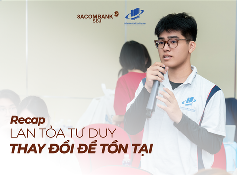 [RECAP] LAN TỎA TƯ DUY "CHIẾN LƯỢC THAY ĐỔI ĐỂ TỒN TẠI" CÙNG TRƯỜNG ĐẠI HỌC MỞ TP.HCM