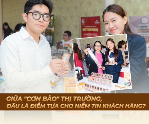 Giữa "cơn bão" thị trường, đâu là điểm tựa cho niềm tin khách hàng?