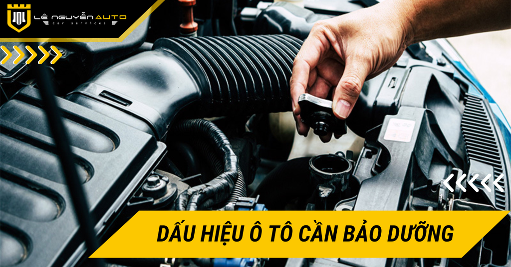 Top 7+ các dấu hiệu ô tô cần bảo dưỡng gấp