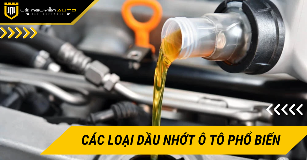 Top 10+ các loại dầu nhớt ô tô phổ biến nhất hiện nay