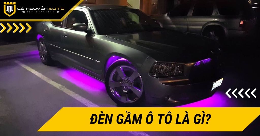 Đèn gầm ô tô là gì? Cấu tạo và vai trò của đèn gầm