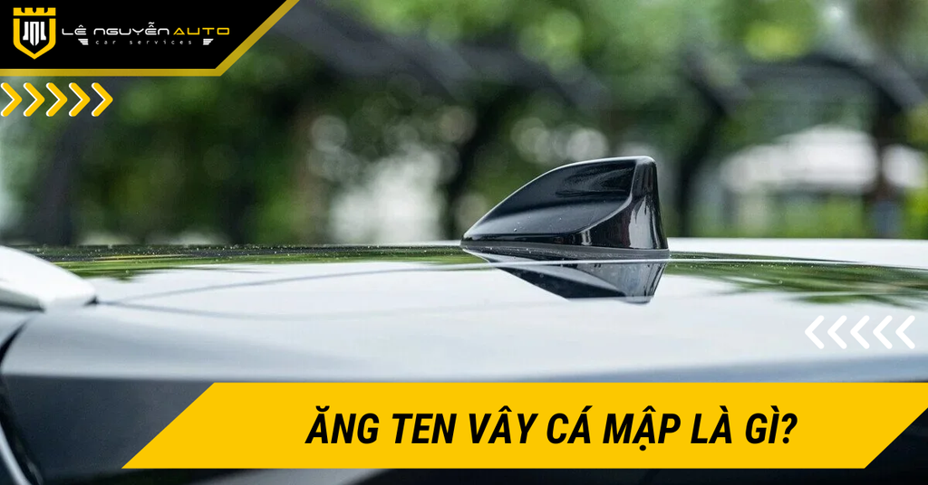 Ăng ten vây cá mập là gì? Có nên lắp ăng ten vây cá mập cho ô tô?